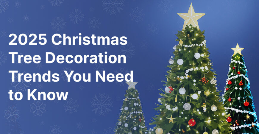 2025 Christmas Tree Decoration Trends